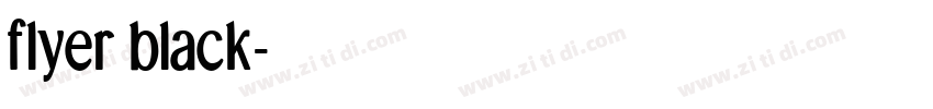 flyer black字体转换 flyer black字体转换